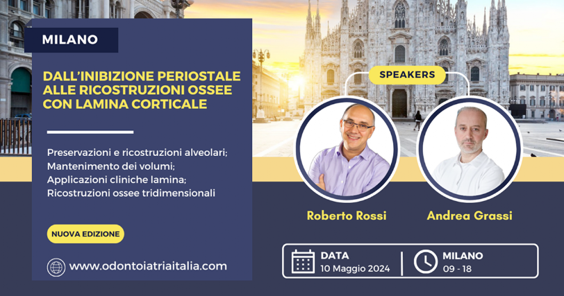 Odontoiatria Italia: Corso Chirurgia Milano - dott. Andrea Grassi e dott. Roberto Rossi
