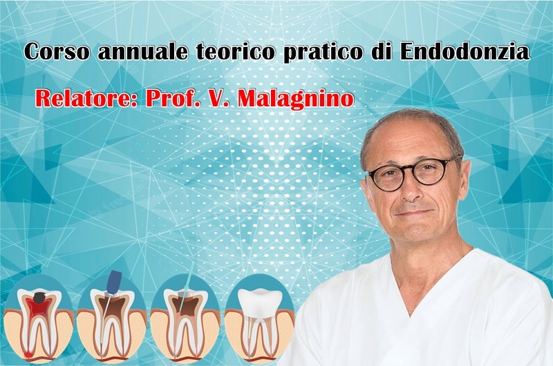 Corso annuale teorico pratico di endodonzia - Prof. Vinio Malagnino